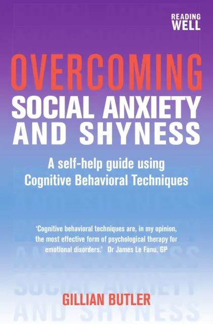 Overcoming Social Anxiety and Shyness, 1st Edition