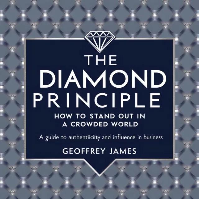 Diamond Principle: How to Stand Out in a Crowded World