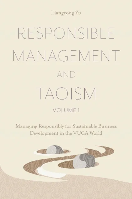 Responsible Management and Taoism, Volume 1