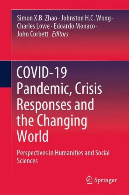 COVID-19 Pandemic, Crisis Responses and the Changing World