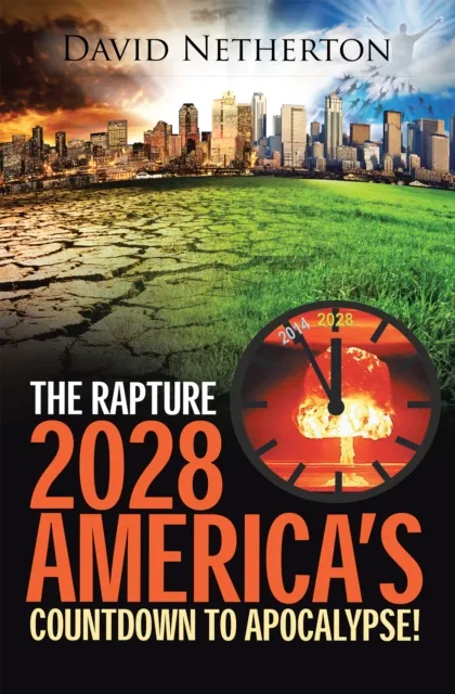 Rapture 2028: America'S Countdown to Apocalypse!