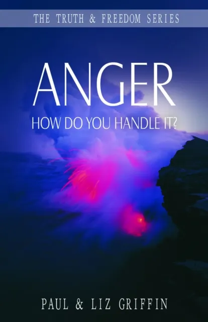 Anger, How Do You Handle It : How to Avoid New Age Deceptions