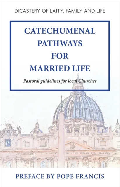 Catechumenal Pathways for Married Life