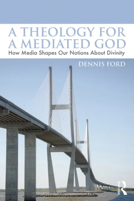 Theology for a Mediated God