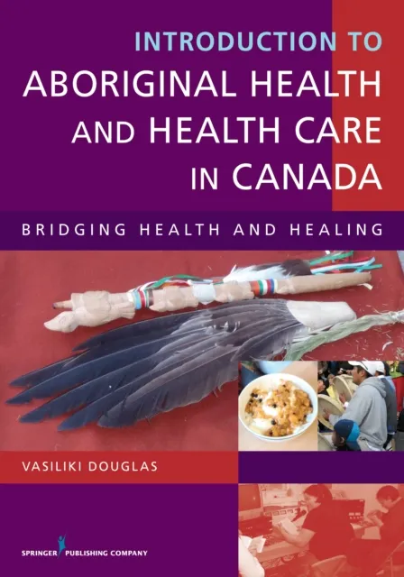 Introduction to Aboriginal Health and Health Care in Canada