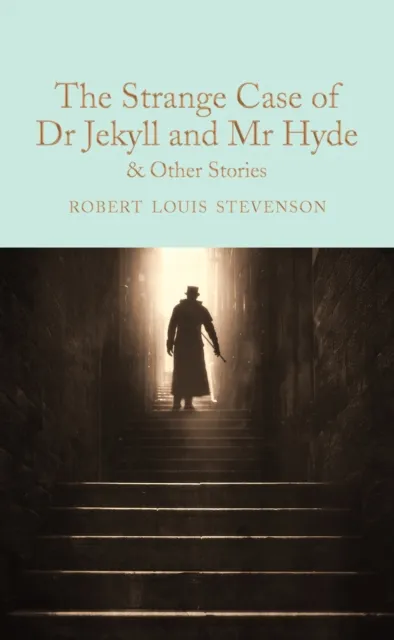 Strange Case of Dr Jekyll and Mr Hyde and other stories