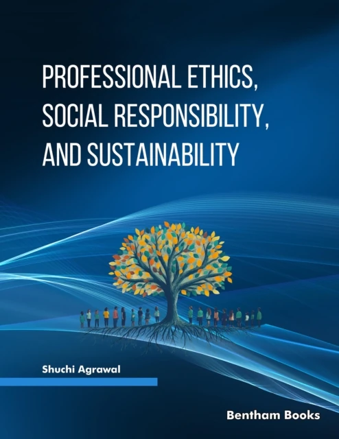 Professional Ethics, Social Responsibility, and Sustainability