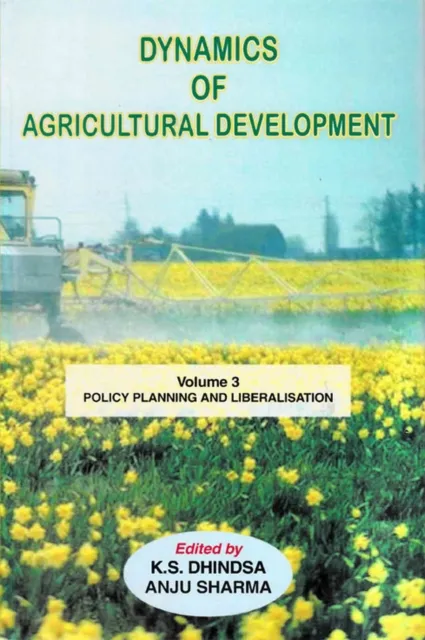 Dynamics of Agricultural Development (Policy Planning and Liberalisation)