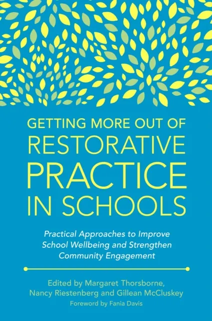 Getting More Out of Restorative Practice in Schools