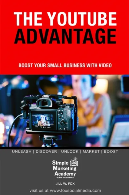 YouTube Advantage: Boost Your Small Business With Video