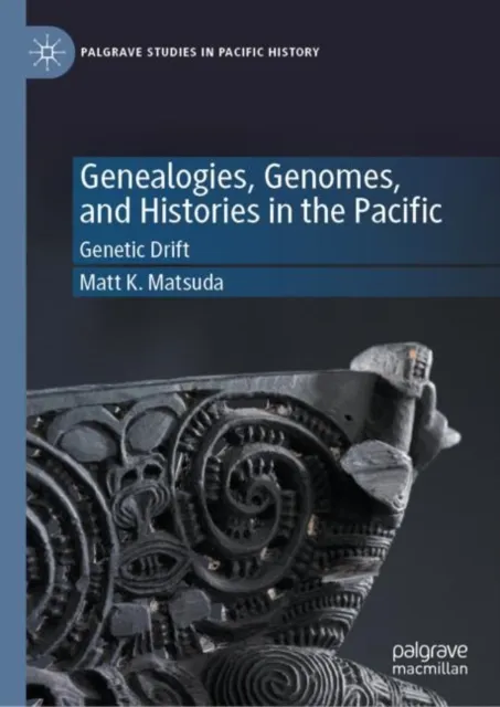 Genealogies, Genomes, and Histories in the Pacific