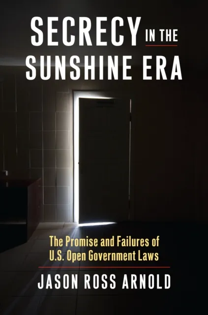 Secrecy in the Sunshine Era