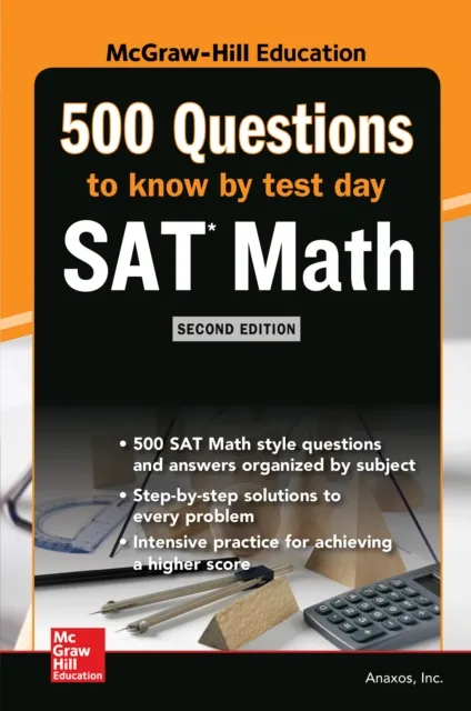 500 SAT Math Questions to Know by Test Day, Second Edition
