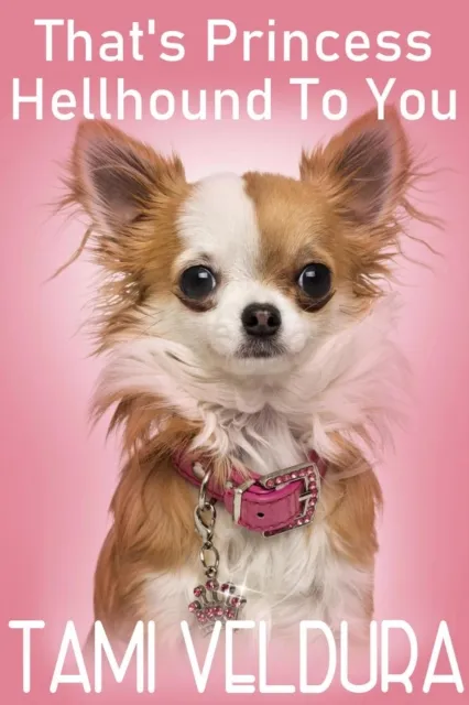 That's Princess Hellhound To You