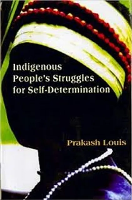 Indigenous People's Struggles for Self-Determination
