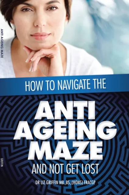 How to Navigate the Anti-Ageing Maze and Not Get Lost