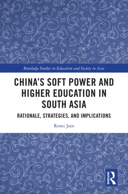 China's Soft Power and Higher Education in South Asia