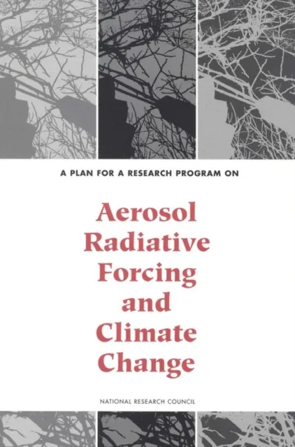 Plan for a Research Program on Aerosol Radiative Forcing and Climate Change