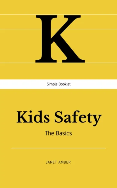 Kids Safety: The Basics