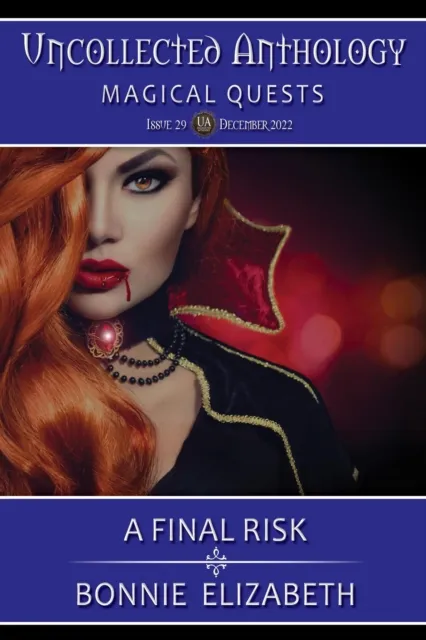 Final Risk (Uncollected Anthology:Magical Quests Book 29)