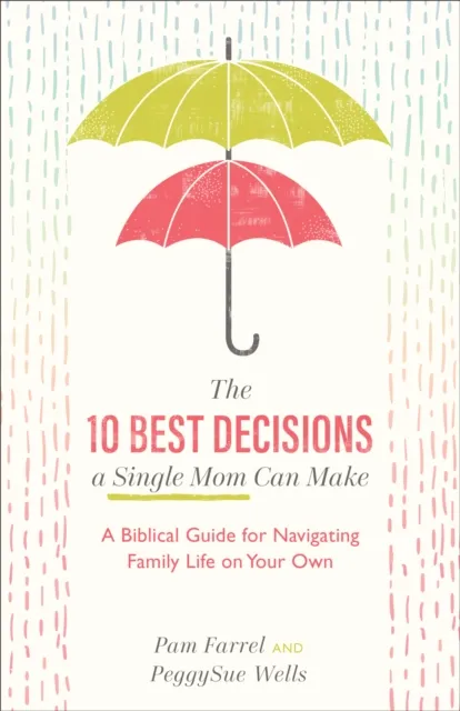 10 Best Decisions a Single Mom Can Make