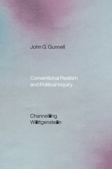 Conventional Realism and Political Inquiry