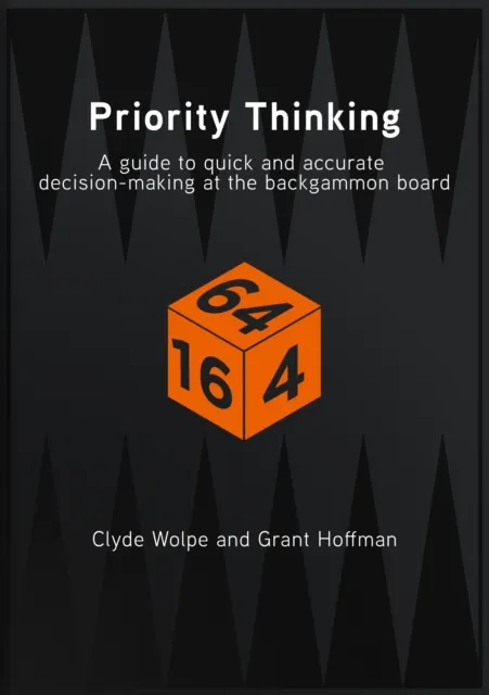 Priority Thinking: A Guide To Quick And Accurate Decision-Making At The Backgammon Board