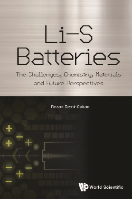 Li-s Batteries: The Challenges, Chemistry, Materials, And Future Perspectives