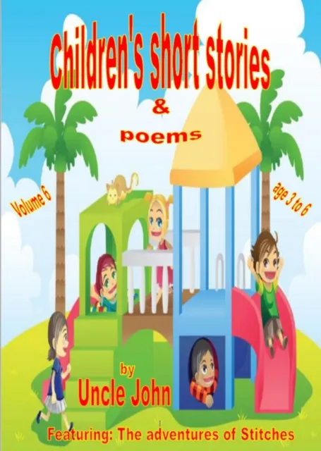 Children's Short Stories & Poems - Volume 6
