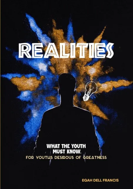 Realities; What the Youth Must Know