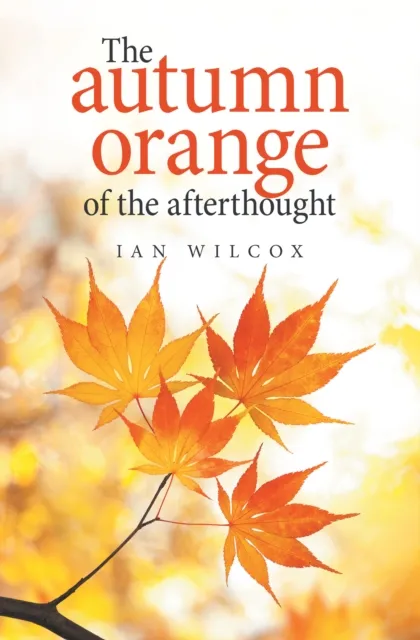 Autumn Orange of the Afterthought