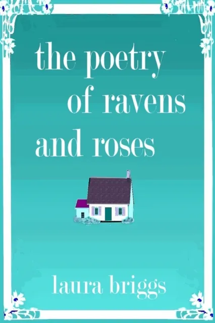 Poetry of Ravens and Roses