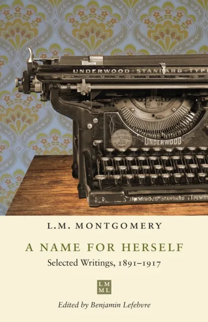 A Name for Herself: Selected Writings, 1891–1917