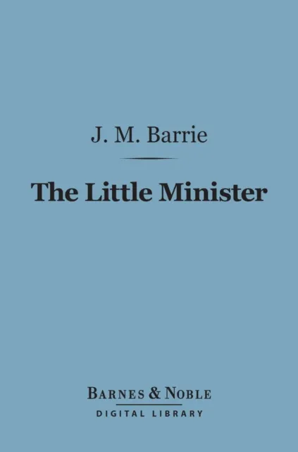 Little Minister (Barnes & Noble Digital Library)