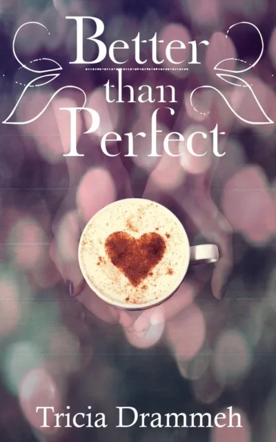 Better than Perfect