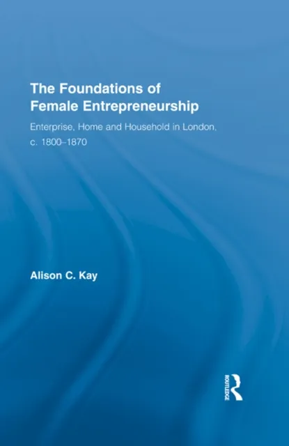 Foundations of Female Entrepreneurship