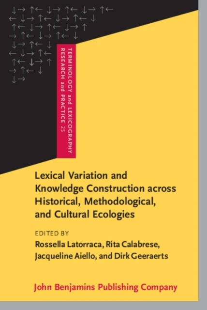 Lexical Variation and Knowledge Construction across Historical, Methodological, and Cultural Ecologies