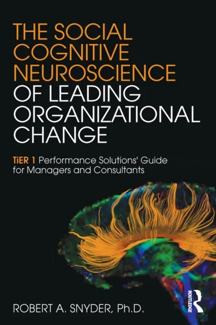 Social Cognitive Neuroscience of Leading Organizational Change