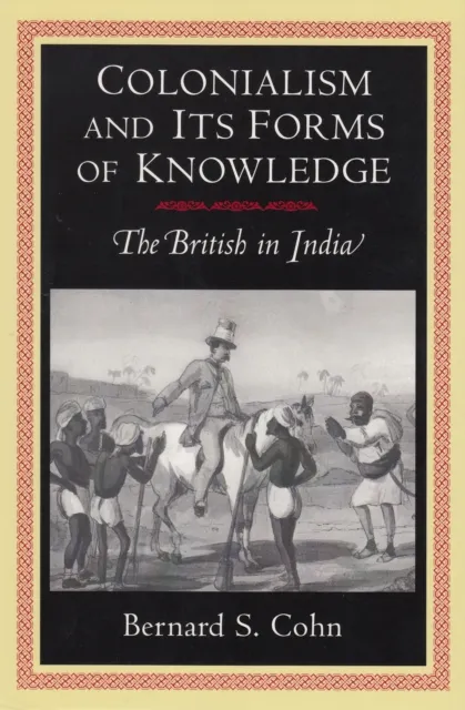 Colonialism and Its Forms of Knowledge