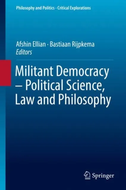 Militant Democracy - Political Science, Law and Philosophy