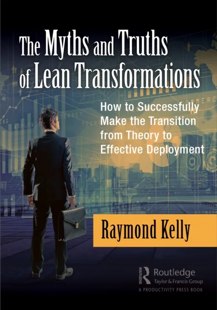 Myths and Truths of Lean Transformations