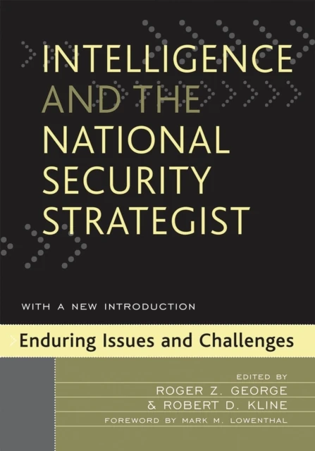 Intelligence and the National Security Strategist