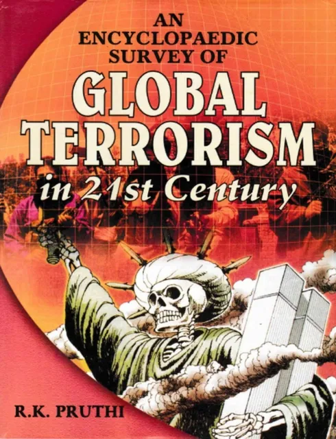 Encyclopaedic Survey of Global Terrorism in 21st Century