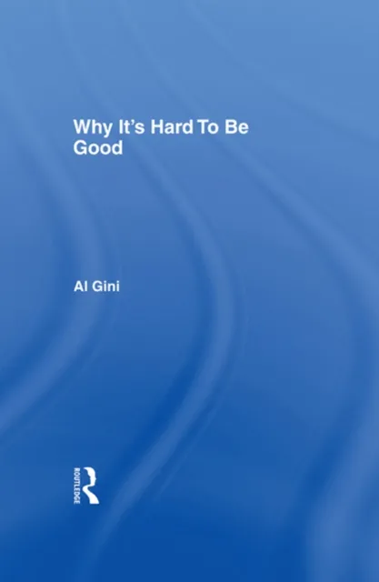 Why It's Hard to be Good