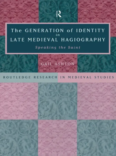 Generation of Identity in Late Medieval Hagiography