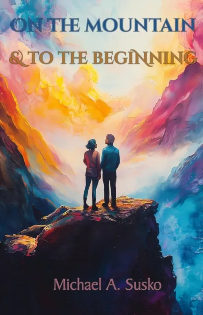 On the Mountain & To the Beginning