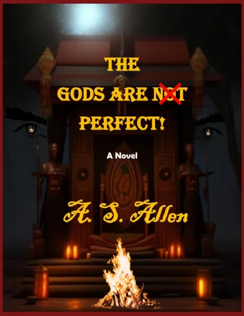 Gods Are Not Perfect.