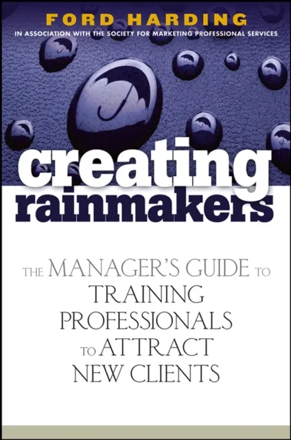 Creating Rainmakers