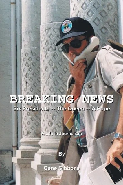 Breaking News Six Presidents -- the Queen -- a Pope