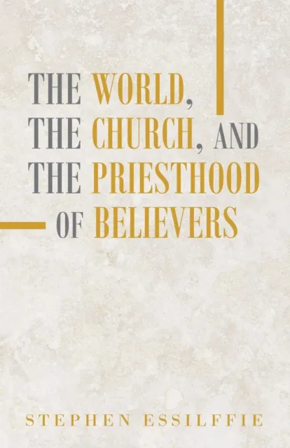 World, the Church, and the Priesthood of Believers